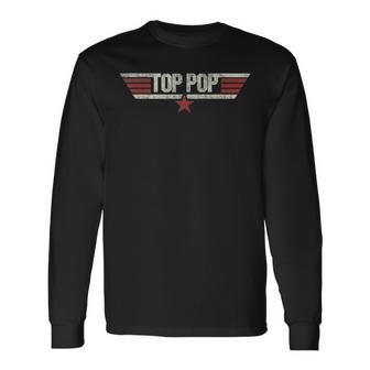 Top Pop Vintage 80S Father Grandpa Fathers Day Long Sleeve T-Shirt T-Shirt | Mazezy