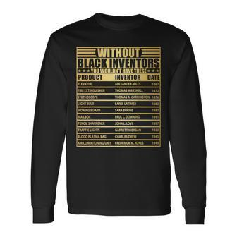 History Of Forgotten Black Inventors Black History Month Long Sleeve T-Shirt T-Shirt | Mazezy