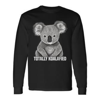 Totally Koalafied Koala Bear Graphic Long Sleeve T-Shirt - Seseable