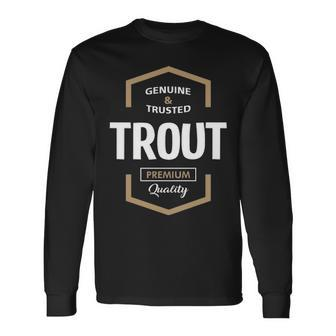 Trout Name Trout Quality Long Sleeve T-Shirt - Seseable