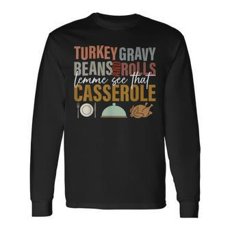 Turkey Gravy Beans And Rolls Let Me See Thanksgiving Long Sleeve T-Shirt - Seseable