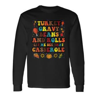 Turkey Gravy Beans And Rolls Thanksgiving Day Long Sleeve T-Shirt - Seseable