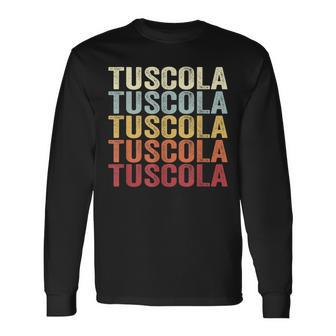Tuscola Michigan Tuscola Mi Retro Vintage Text Long Sleeve T-Shirt | Mazezy