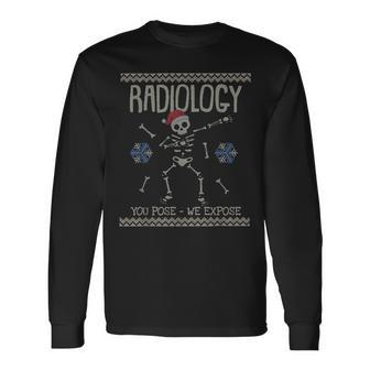 Ugly Christmas Sweater Radiology Pose Expose Skeleton Long Sleeve T-Shirt | Mazezy