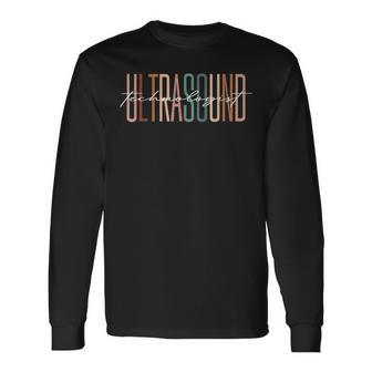 Ultrasound Technologist Sonography Ultrasound Tech Long Sleeve T-Shirt - Monsterry