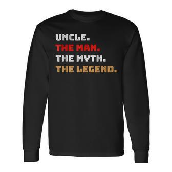 Uncle The Man Myth Legend Father Dad Daddy Long Sleeve T-Shirt T-Shirt | Mazezy