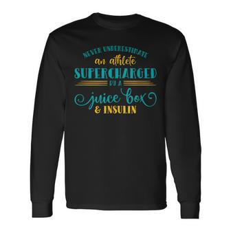 Never Underestimate An Athlete Supercharged Diabetic Long Sleeve T-Shirt - Seseable