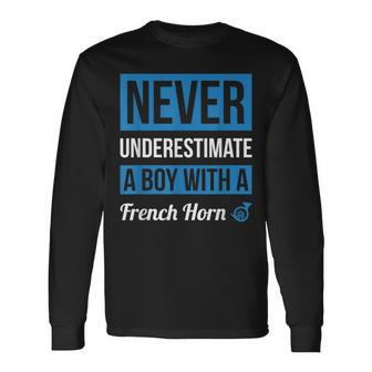 Never Underestimate A Boy With A French Horn Boys Long Sleeve T-Shirt - Seseable