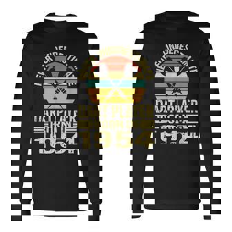 Never Underestimate Dart Player Born In 1954 Dart Darts Long Sleeve T-Shirt | Mazezy