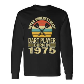 Never Underestimate Dart Player Born In 1975 Dart Darts Long Sleeve T-Shirt | Mazezy DE