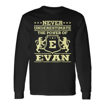 Never Underestimate Evan Personalized Name Long Sleeve T-Shirt - Seseable