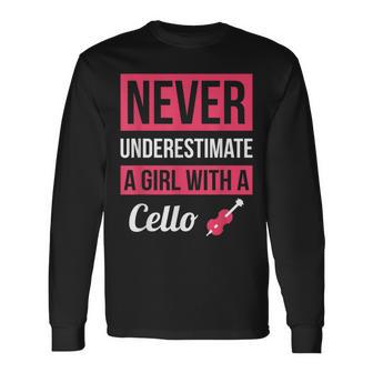 Never Underestimate A Girl With A Cello Cello Long Sleeve T-Shirt T-Shirt | Mazezy