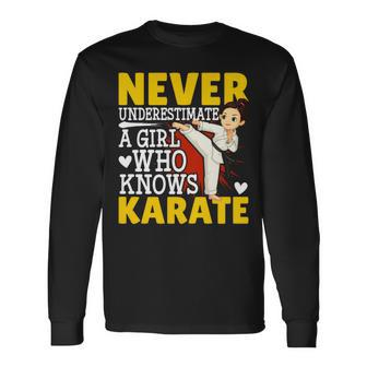 Never Underestimate A Girl Who Knows Karate Karate Long Sleeve T-Shirt - Seseable