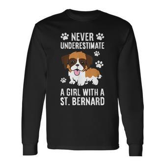 Never Underestimate A Girl With A Saint Bernard Long Sleeve T-Shirt - Seseable