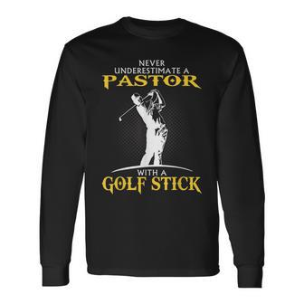 Never Underestimate Golfing Pastor Long Sleeve T-Shirt - Seseable