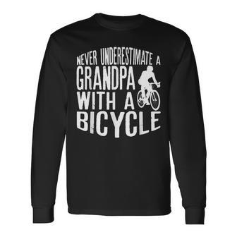 Never Underestimate A Grandpa With A Bicycle Cool Long Sleeve T-Shirt - Seseable