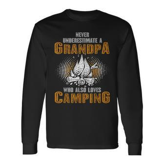 Never Underestimate Grandpa Who Is Also Loves Camping Long Sleeve T-Shirt | Mazezy