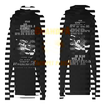 Never Underestimate Grandpa Who Is Also A Trumpet Player Long Sleeve T-Shirt | Mazezy