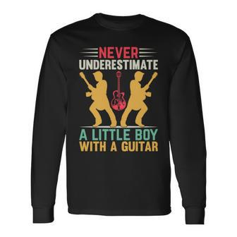 Never Underestimate A Little Boy With A Guitar I Guitarist Long Sleeve T-Shirt - Seseable