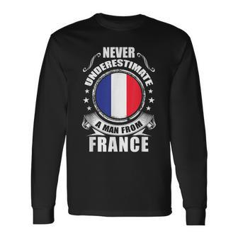 Never Underestimate A Man From France French Flag Long Sleeve T-Shirt - Seseable