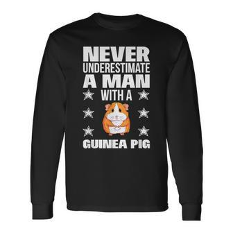Never Underestimate A Man With A Guinea Pig Long Sleeve T-Shirt - Monsterry DE
