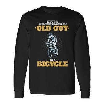 Never Underestimate An Old Guy On A Bicycle Cycling Long Sleeve T-Shirt - Seseable