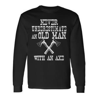 Never Underestimate An Old Man With An Axe Retro Lumberjack Long Sleeve T-Shirt - Seseable