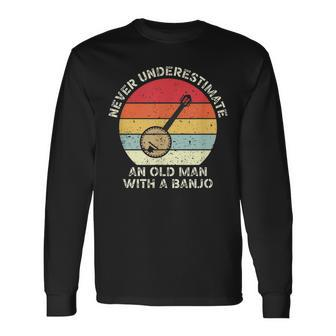Never Underestimate An Old Man With A Banjo Retro Vintage Long Sleeve T-Shirt - Thegiftio UK