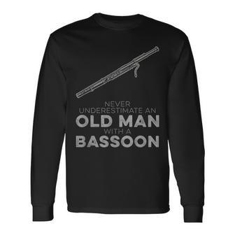 Never Underestimate An Old Man With A Bassoon Humor Long Sleeve T-Shirt | Mazezy