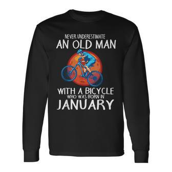 Never Underestimate Old Man With A Bicycle Born In January Old Man Long Sleeve T-Shirt T-Shirt | Mazezy