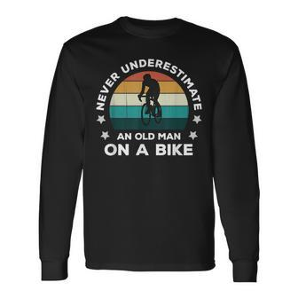 Never Underestimate An Old Man On A Bike Fun Bicycle Joke Old Man Long Sleeve T-Shirt T-Shirt | Mazezy