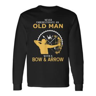 Never Underestimate An Old Man With A Bow And An Arrow Long Sleeve T-Shirt - Seseable