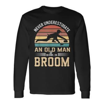Never Underestimate An Old Man With A Broom Curling Grandpa Grandpa Long Sleeve T-Shirt T-Shirt | Mazezy