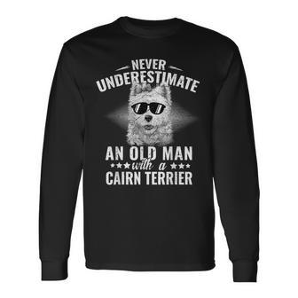Never Underestimate An Old Man With Cairn Terrier Dog Long Sleeve T-Shirt | Mazezy