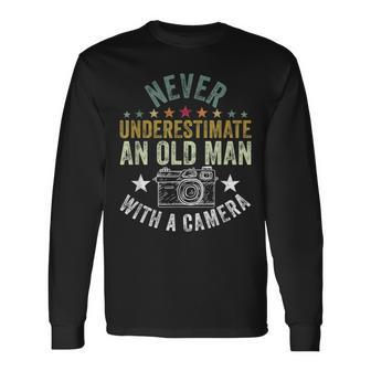 Never Underestimate An Old Man With A Camera Lover Cameraman Old Man Long Sleeve T-Shirt T-Shirt | Mazezy