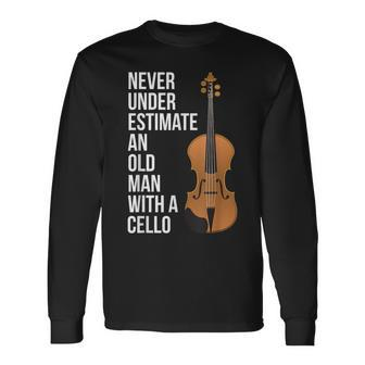 Never Underestimate An Old Man With A Cello For Men Long Sleeve T-Shirt - Seseable