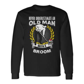 Never Underestimate An Old Man With A Curling Broom Long Sleeve T-Shirt - Seseable