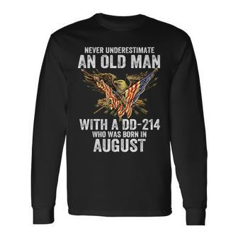 Never Underestimate An Old Man With A Dd-214 Born In August Long Sleeve T-Shirt | Mazezy