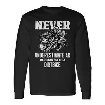 Never Underestimate An Old Man With A Dirtbike Biker Costume Long Sleeve T-Shirt - Seseable