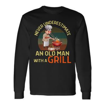 Never Underestimate An Old Man With A Grill Dad Granddad Bbq Long Sleeve T-Shirt - Seseable