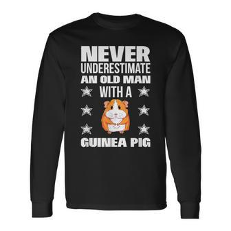 Never Underestimate An Old Man With A Guinea Pig Long Sleeve T-Shirt - Thegiftio UK