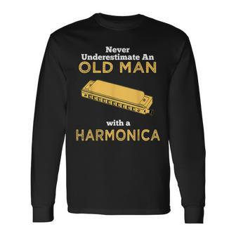 Never Underestimate An Old Man With A Harmonica Great Country Man Musical Long Sleeve T-Shirt - Seseable
