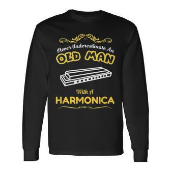 Never Underestimate An Old Man With A Harmonica Long Sleeve T-Shirt - Seseable
