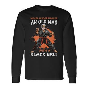 Never Underestimate Old Man Judo Fighter Judoka Martial Arts Long Sleeve T-Shirt - Seseable