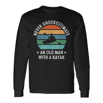 Never Underestimate An Old Man With A Kayak Retro Vintage Long Sleeve T-Shirt - Seseable
