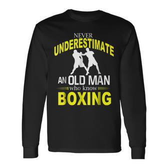 Never Underestimate An Old Man Who Know Boxing Long Sleeve T-Shirt - Seseable
