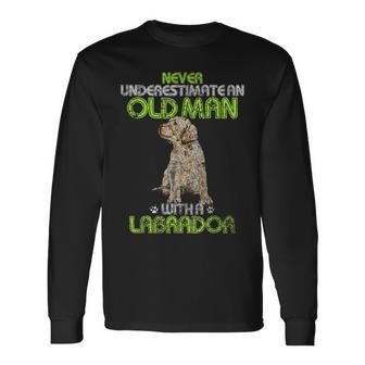 Never Underestimate An Old Man With A Labrador Retriever Dog Long Sleeve T-Shirt - Seseable