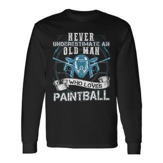 Never Underestimate An Old Man Who Loves Paintball Long Sleeve T-Shirt - Seseable