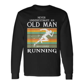 Never Underestimate An Old Man Who Loves Running Long Sleeve T-Shirt - Thegiftio UK
