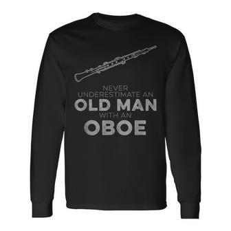 Never Underestimate An Old Man With An Oboe Vintage Novelty Long Sleeve T-Shirt - Seseable